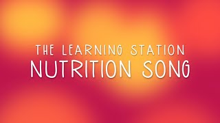 Nutrition Song  The Learning Station [upl. by Watts]