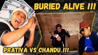 PRATIVA VS CHANDU  BURIED ALIVE CHALLENGE  CASH PRIZE OP [upl. by Winton]