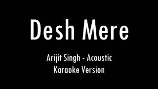 Desh Mere  Arijit Singh  Karaoke With Lyrics  Only Guitar Chords [upl. by Ernestus]