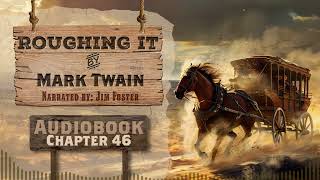 Roughing It Chapter 46  Full Audiobook  Mark Twain Classic  Free Audiobooks on YouTube [upl. by Antonino]