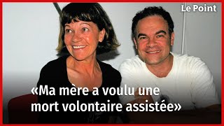 Fin de vie «Ma mère a voulu un suicide assisté» [upl. by Vasiliu]