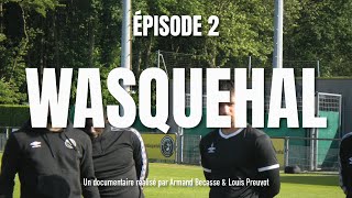 WASQUEHAL  ÉPISODE 2  série documentaire [upl. by Rollecnahc756]