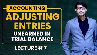 7 Unearned in trial balance adjusting Entries  Adjusting Entries of unearned and income [upl. by Lorens]