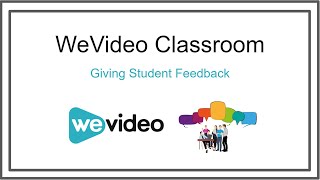 WeVideo Classroom Giving Students Feedback [upl. by Adnilra]