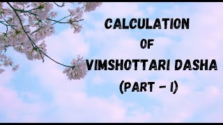 Class  75  Learn to CALCULATE VIMSHOTTARI DASHA  DASHA SEQUENCE [upl. by Arihat466]