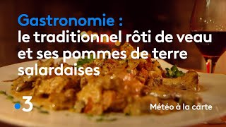 Gastronomie  le traditionnel rôti de veau et ses pommes de terre salardaises  Météo à la carte [upl. by Annelg585]