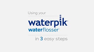 How to Floss with a Waterpik™ Water Flosser in 3 Simple Steps [upl. by Ilhsa363]