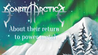 SONATA ARCTICA  About Their Return To Power Metal [upl. by Amalie]