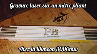 gravure laser sur un mètre pliant avec la kkmoon 3000mw [upl. by Ivar]