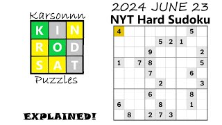 2024 JUNE 23  NYT Hard Sudoku Solve [upl. by Doowron]