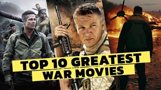 Top 10 Greatest War Movies of All Time [upl. by Lundgren]