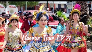 浪人Jason Travel vlog 秘魯自助旅行peru huaraz laguna 69下山後搭便車到yungay再回瓦拉斯市區巧遇美女大遊行20240806 [upl. by Geller]