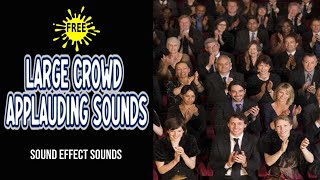 Large Crowd Applause Sound Effect  Large Crowd Applauding Sounds [upl. by Atselec]