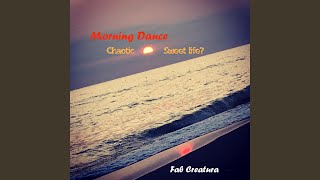 Morning Dance [upl. by Chane]