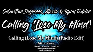 Sebastian Ingrosso Alesso amp Ryan Tedder  Calling Lose My Mind Radio Edit [upl. by Nirrep]