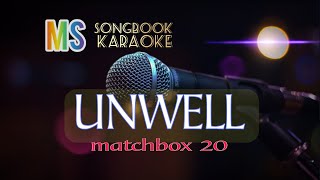 UNWELL MATCHBOX 20 KARAOKE [upl. by Munster]