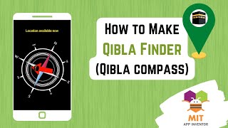 App Inventor Qibla Finder  Location Finder  Qibla Finder App Inventor  Qibla Compass App Inventor [upl. by Wiltshire434]