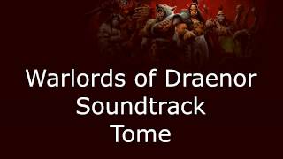 Warlords of Draenor Music  Tome [upl. by Itsirhc]