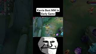 Karrie Best Marksmam În Early Game 🔥 [upl. by Aila]