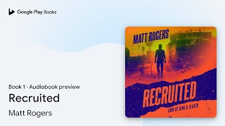 Recruited Book 1 by Matt Rogers · Audiobook preview [upl. by Eelano]