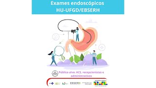 Exames endoscópicos  HUUFGDEbserh [upl. by Jesselyn]