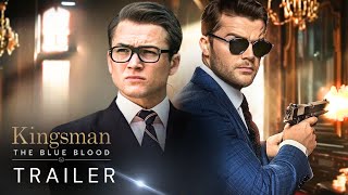 KINGSMAN 4 The Blue Blood Teaser 2024 With Taron Egerton amp Chris Hemsworth [upl. by Nerral]