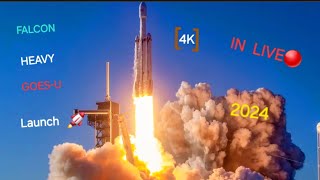 🔴 LIVE Falcon Heavy GOESU Launch satelites ln 2024 🚀🔥 [upl. by Menashem489]