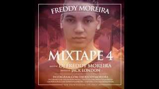 FREDDY MOREIRA  MIXTAPE 4 [upl. by Luehrmann10]