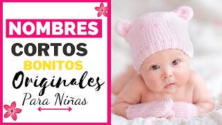 💕 Nombres CORTOS y DULCES de NIÑA 💕 [upl. by Araik]