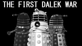 A brief overview of the First Dalek War [upl. by Huey]