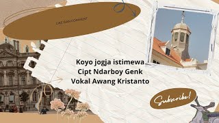 Koyo Jogja Istimewa Awang Kristanto official musik video [upl. by Amund]