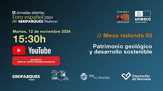 IX Jornadas abiertas Foro español de Geoparques Huéscar Geoparque de Granada BLOQUE 03 [upl. by Lubin]