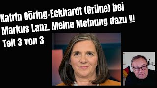 Katrin Göring Grüne Eckhardt bei Markus Lanz Teil 3 von 3 [upl. by Munsey]