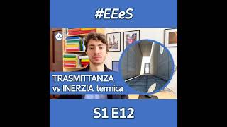 S1E12 Trasmittanza vs inerzia termica spiegazione ed esempi [upl. by Nnalatsyrc]