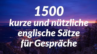 1500 kurze und nützliche englische Sätze für Gespräche [upl. by Sirak]