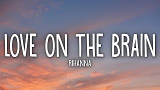 Rihanna  Love On The Brain Lyrics [upl. by Areta]