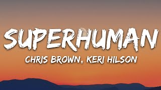 Chris Brown  Superhuman Lyrics ft Keri Hilson [upl. by Ahsac]