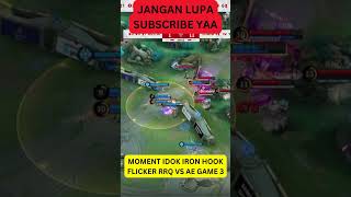 MOMENT IDOK IRON HOOK FLICKER RRQ VS AE GAME 3 ytshort mobilelegends rrq mplid alterego ae [upl. by Bergh577]