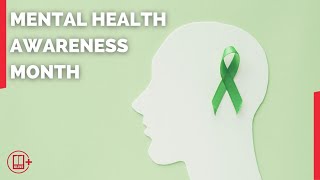 Mental Health Awareness Month  Fighting the stigma surrounding getting help [upl. by Arratahs144]