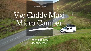 VW Caddy Micro Camper part 2  my lifeline to the mountains  The new pop top has been installed [upl. by Gentry962]