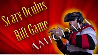 Oculus Rift Horror game Amigdala [upl. by Aerdnaxela]