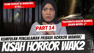 quotSUPIRNYAquot RUKUK SAMBIL NYETIR  KISAH HORROR WAWAK PART 14 [upl. by Ahsot]