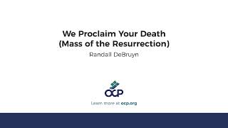 We Proclaim Your Death Mass of the Resurrection [upl. by Estelle]