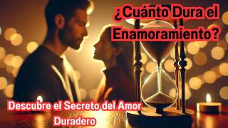 El Secreto del Amor Duradero Descubre la Ciencia del Enamoramiento Temporal y su Evolución [upl. by Merrel]