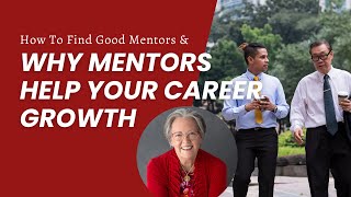 How To Find Good Mentors  Why That Will Help Your Career [upl. by Sikko]