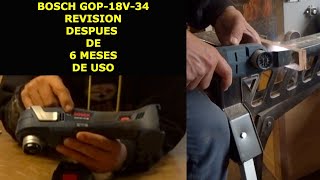 Multiherramienta oscilatoria Bosch 18v GOP 18V 34 starlockplus revisión a los 6 meses de uso [upl. by Elamor380]