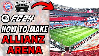 How to Make Allianz Arena in FC 24 [upl. by Wandie]