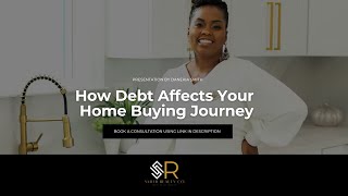 How Debt Affects Your Home Buying Journey [upl. by Eelegna]