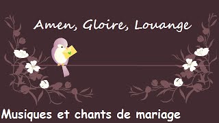 Amen Gloire Louange doxologie  Musiques et chants de mariage [upl. by Joela137]