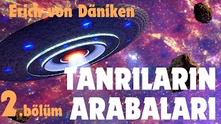 Tanrıların Arabaları  Erich von Däniken Sesli Kitap  2 Bölüm  22 [upl. by Wooster864]